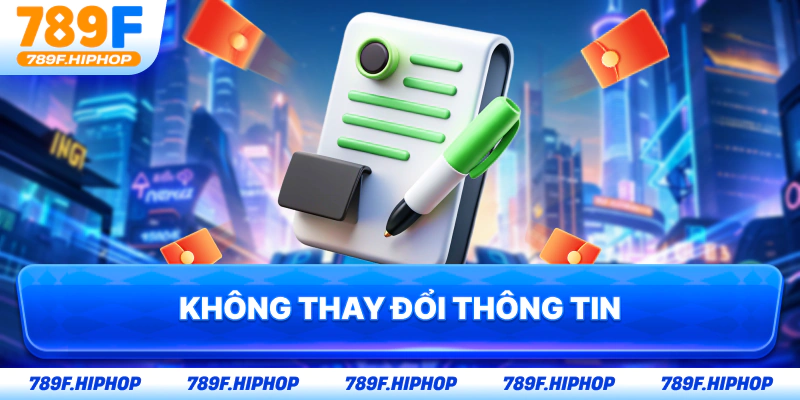 Không thay đổi thông tin